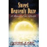 Sweet Heavenly Daze door Earp John