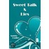 Sweet Talk And Lies