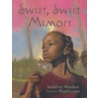 Sweet, Sweet Memory by Jacqueline Woodson