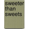 Sweeter Than Sweets by Darlene Nicholson