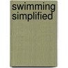 Swimming Simplified door Lyba M. Sheffield