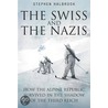 Swiss And The Nazis door Stephen P. Halbrook