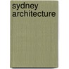 Sydney Architecture by Graham Jahn