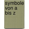 Symbole von A bis Z door Klausbernd Vollmar