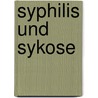 Syphilis und Sykose door Fortier-Bernoville