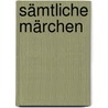 Sämtliche Märchen by Armando