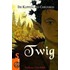 Twig - Die Trilogie