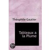 Tableaux A La Plume door Theophile Gautier