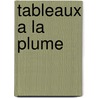 Tableaux A La Plume door Gautier Theophile