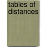 Tables Of Distances by Anonymous Anonymous