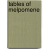 Tables of Melpomene door Ernst Schubert