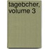 Tagebcher, Volume 3