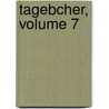 Tagebcher, Volume 7 door Onbekend