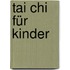 Tai Chi für Kinder