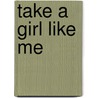 Take A Girl Like Me door Diana Melly