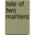 Tale of Two Mahlers