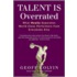 Talent Is Overrated