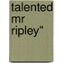 Talented Mr Ripley"