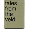 Tales From The Veld door M. Nisbet