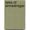 Tales Of Ahmednagar door Cecil Cowley