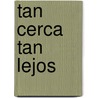 Tan Cerca Tan Lejos by Warner Bros