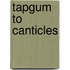 Tapgum to Canticles