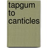 Tapgum to Canticles door Raphael Hai Melamed