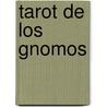 Tarot de Los Gnomos door Giordano Berti