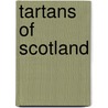 Tartans Of Scotland door James Desmond Scarlett