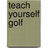 Teach Yourself Golf