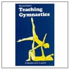 Teaching Gymnastics door J. Layson