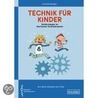 Technik für Kinder door Iris Kühnberger