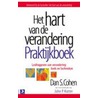 Het hart van de verandering praktijkboek door D.S. Cohen