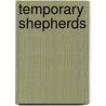 Temporary Shepherds door Onbekend