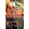 Tempt Me If You Can door Janet Chapman