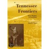 Tennessee Frontiers by John R. Finger