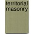 Territorial Masonry