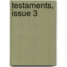 Testaments, Issue 3 by John Davidson