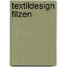 Textildesign Filzen door Francoise Tellier-Loumagne