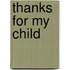 Thanks for My Child