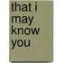 That I May Know You
