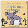 That's Not My Bunny door Fiona Watts
