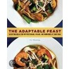 The Adaptable Feast door Ivy Manning