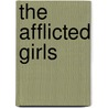 The Afflicted Girls door Nicole Cooley