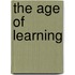The Age Of Learning