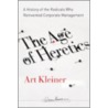 The Age of Heretics door Art Kleiner