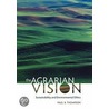 The Agrarian Vision door Paul B. Thompson