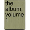 The Album, Volume 1 door Anonymous Anonymous