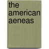 The American Aeneas door John C. Shields