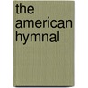 The American Hymnal door Eg Welch